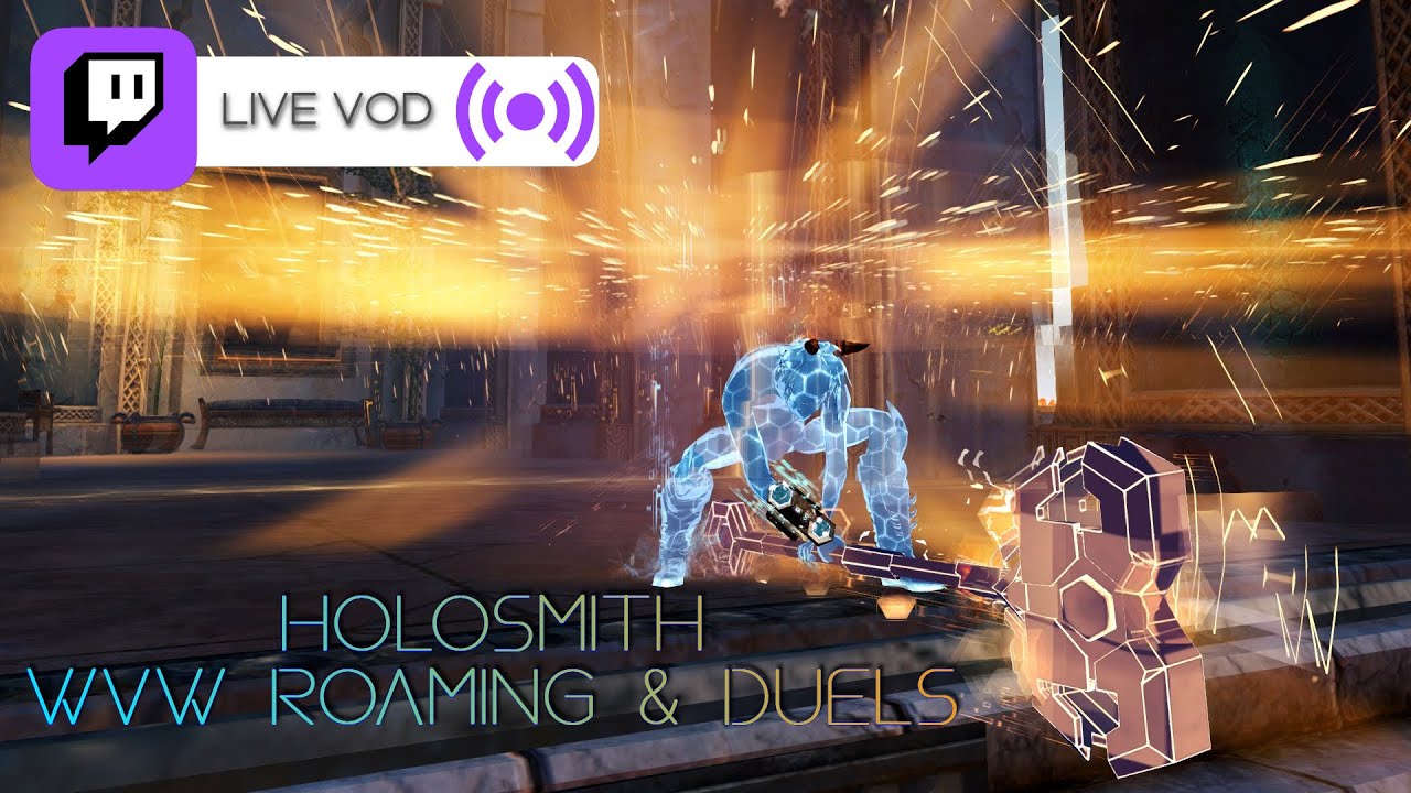 [Guild Wars 2] Engineer Holosmith | WvW Roaming & Duels (& the longest and awful 
