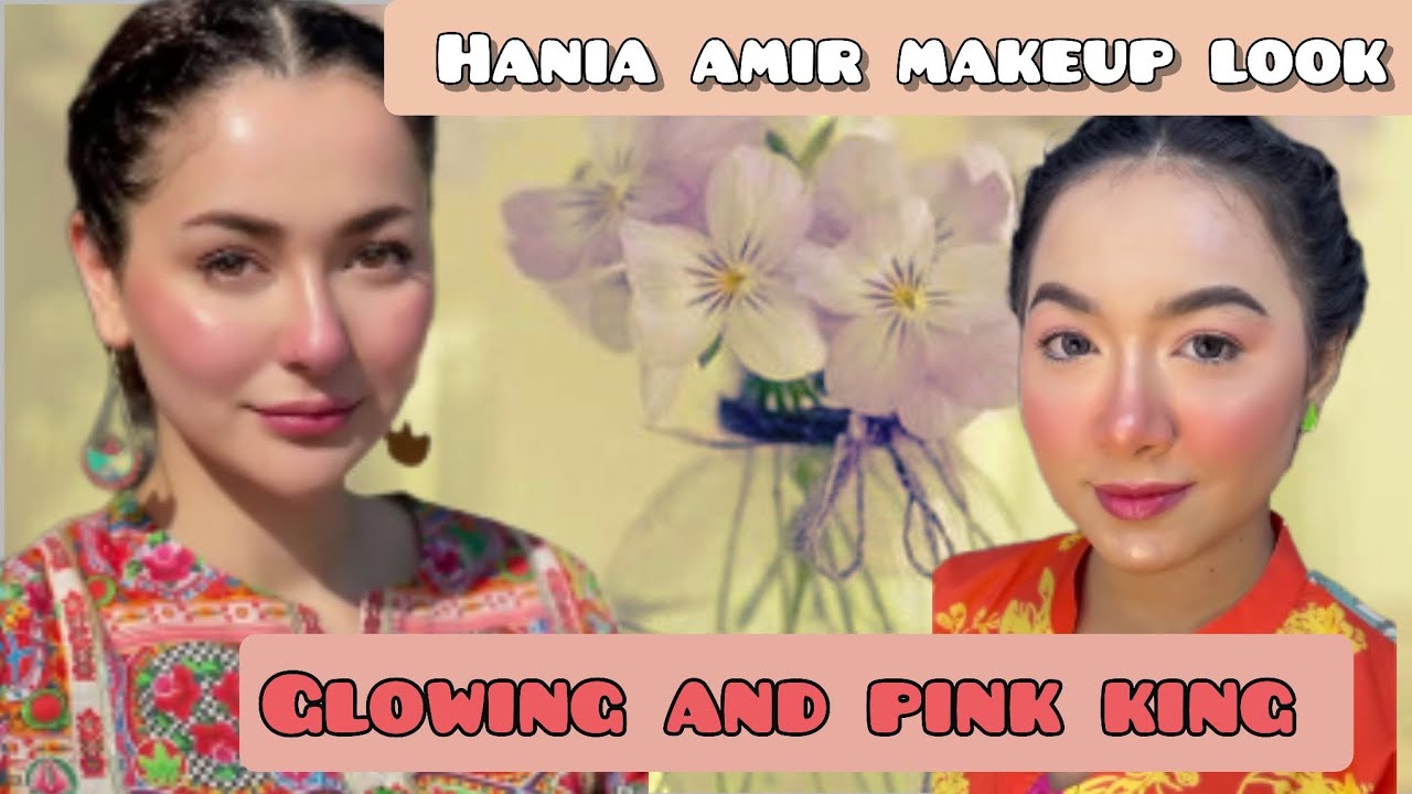 Hania amir makeup look ✨💄| Glowing and pink king 😱