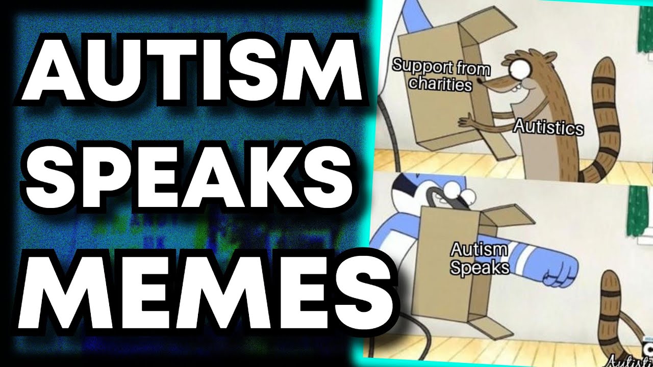 Autism Speaks Meme Review 2020 - Autism Meme Review
