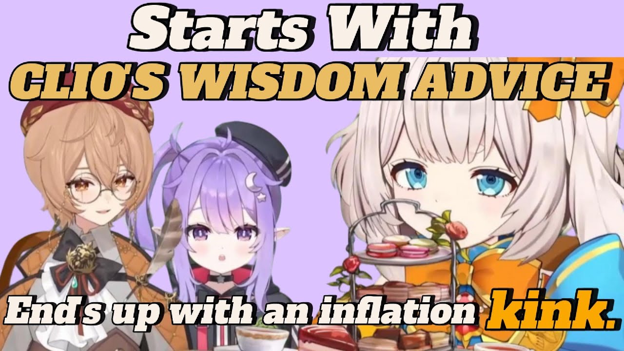 Starts With CLIO'S WISDOM ADVICE  Ends up with an inflation kink #vtuberclip #vtuberclips #vtuberen