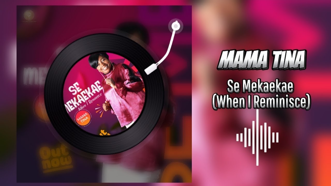Mama Tina - Se Mekaekae (When I Reminisce) (Official Audio)