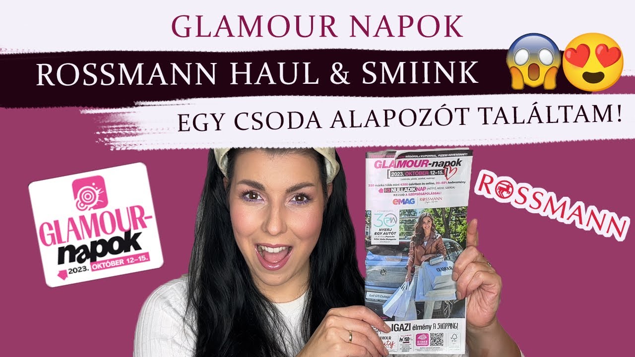 GLAMOUR NAPOK - ROSSMANN HAUL & SMINK | Újabb csoda alapozót találtam a drogériában!