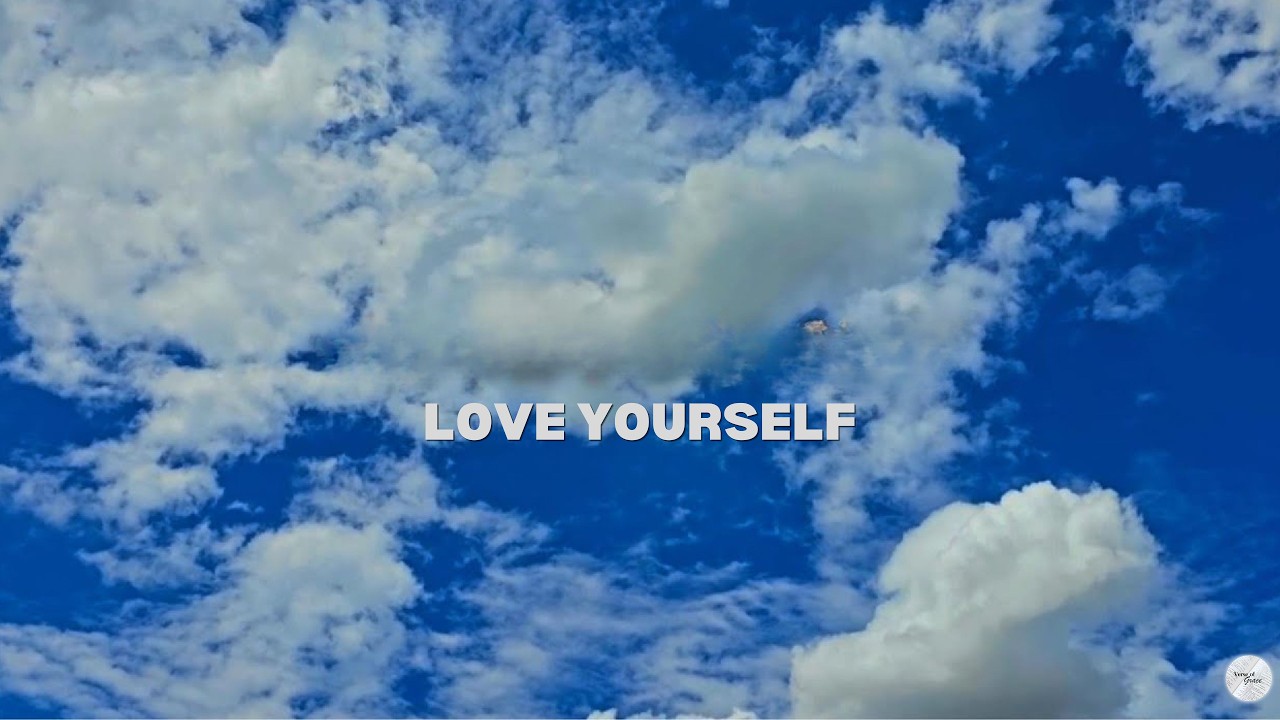 Love Yourself | Inspirational Song About God&rsquo;s Love and Embracing Yourself | Official Lyric Video