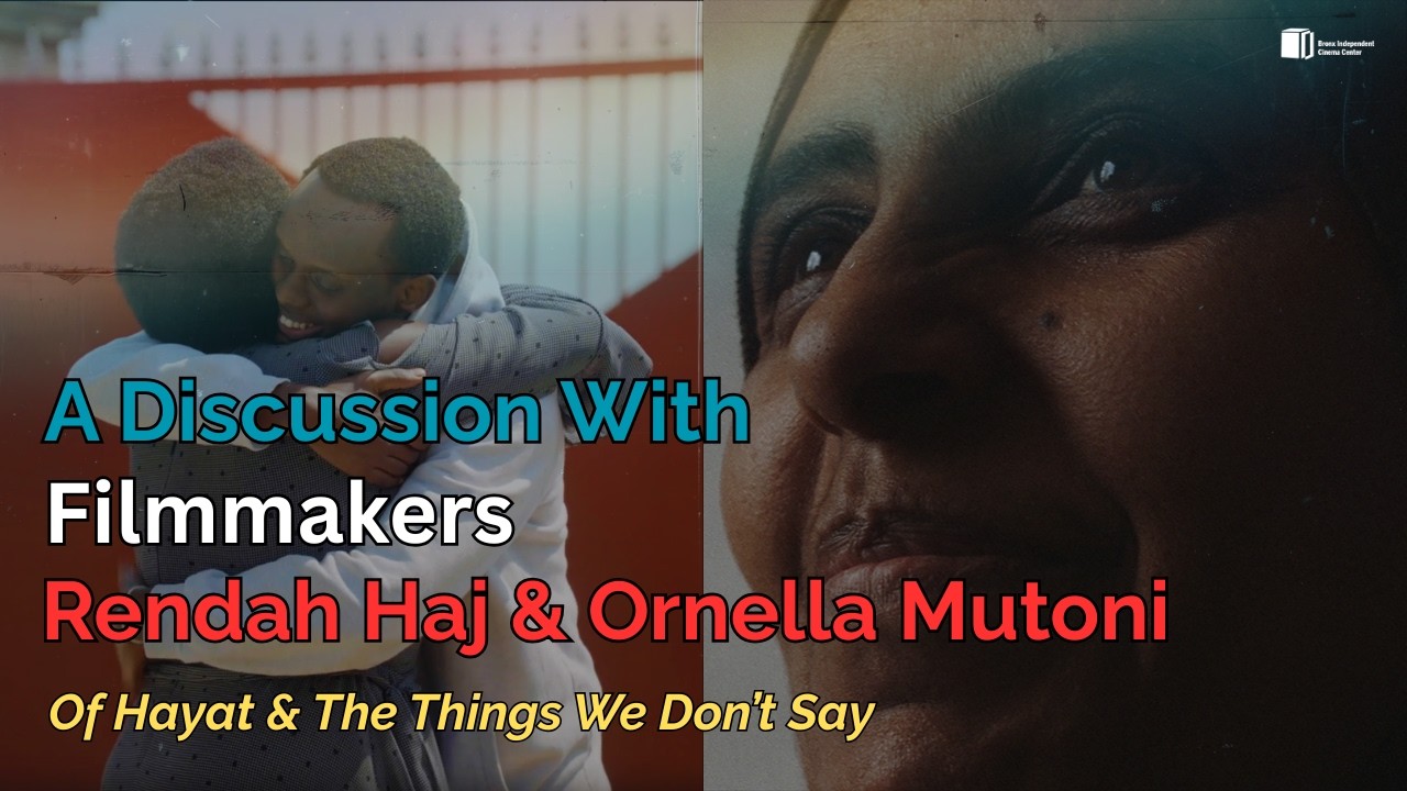 A Discussion w/ Filmmakers Rendah Haj & Ornella Mutoni