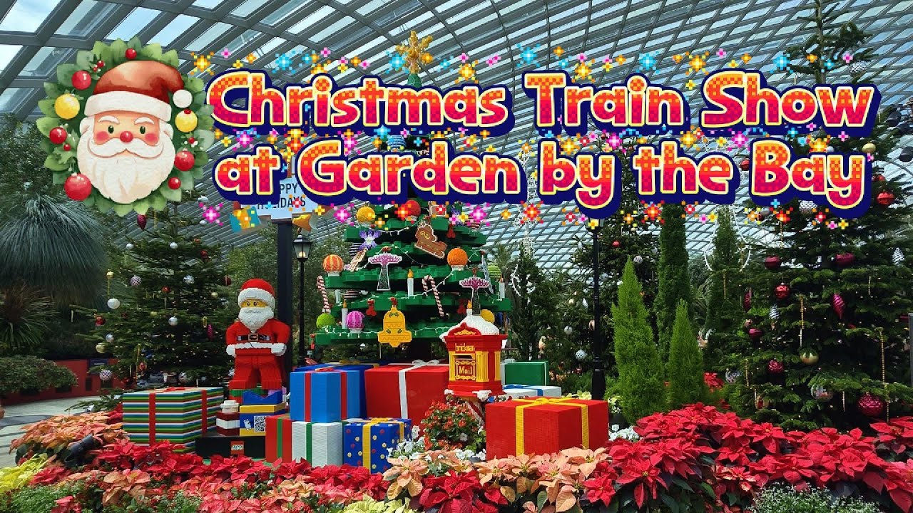23 Nov 2025 - 4 Jan 2026 Christmas Train Show at Garden by the Bay #gardenbythebay #singapore