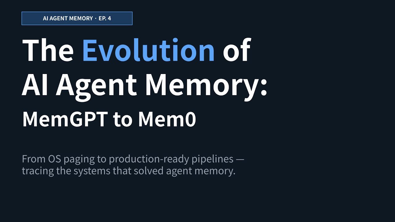 AI Agent Memory ep.4 | Evolution of Agent Memory: MemGPT to Mem0