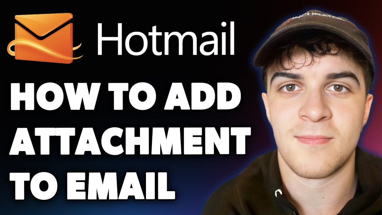 How to Add an Attachment to Hotmail Email (Full 2025 Guide)