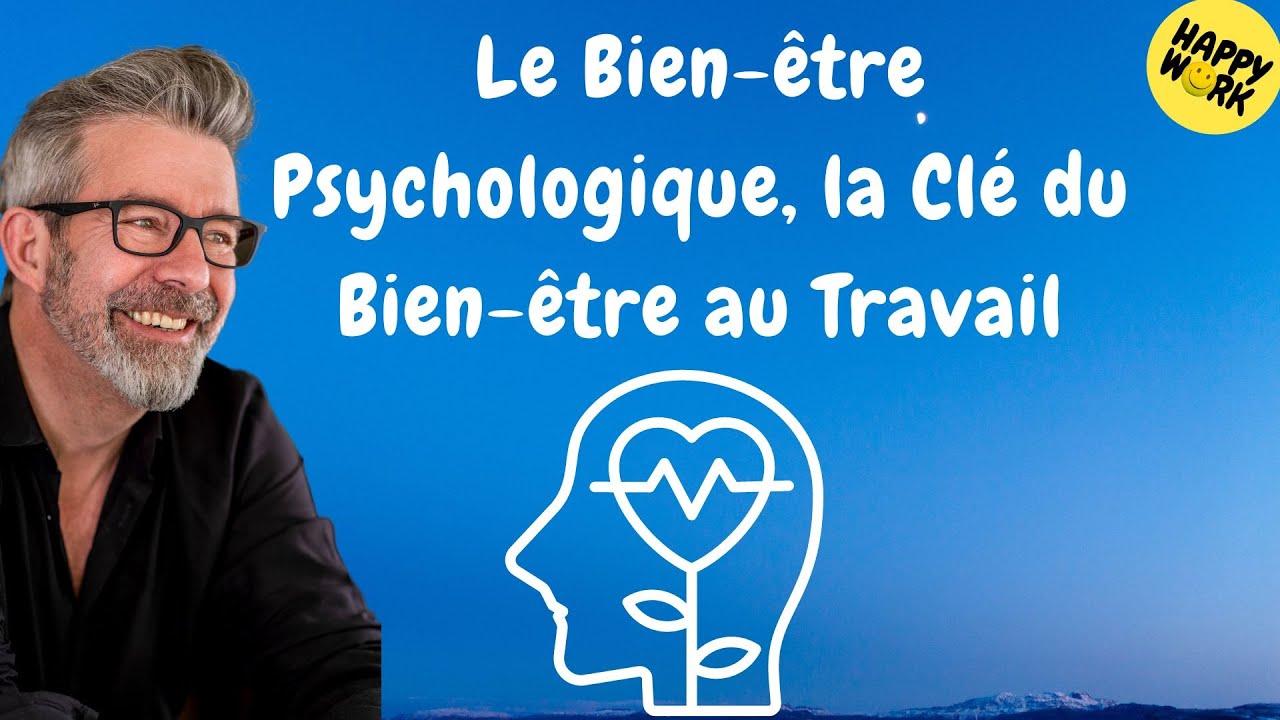 Happy Work - Le Bien-être Psychologique, la Clé du Bien-être au Travail - Gaël Chatelain-Berry