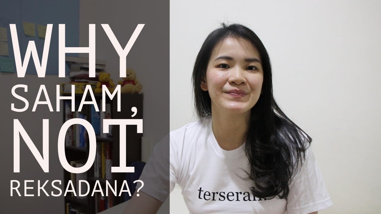 Eps. 1 Why saham, not reksadana?
