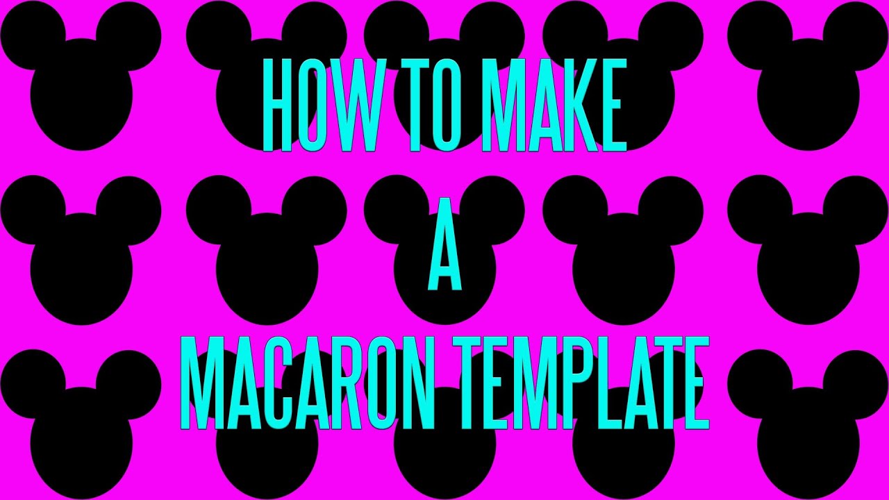 [HD] HOW TO MAKE A MACARON TEMPLATE