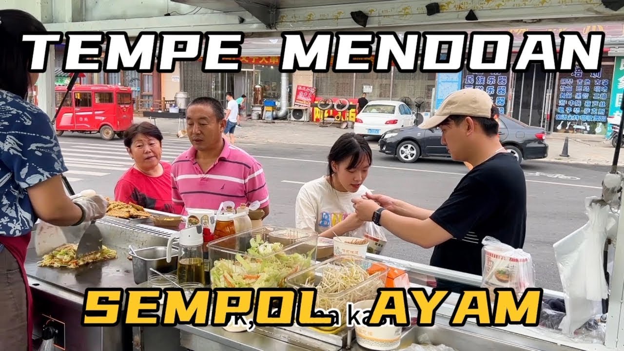 JUAL TEMPE MENDOAN DAN SEMPOL AYAM DI CHINA, ALHAMDULILLAH LARIS MANIS DAN DAPAT PESANAN BANYAK MULU