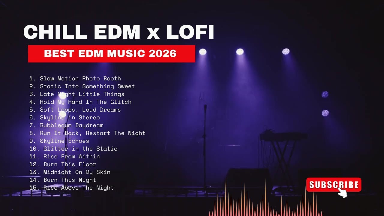 Best EDM 2026 | Chill EDM x Lofi Mix (1 Hour) | Study / Work / Gaming / Night Drive