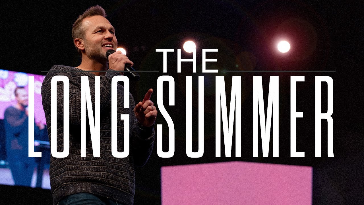 The Long Summer | Pastor Matthew Maiden