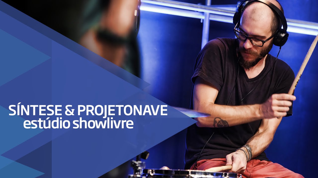 Síntese & ProjetoNave - Se Escute (Ao Vivo no Estúdio Showlivre 2016)