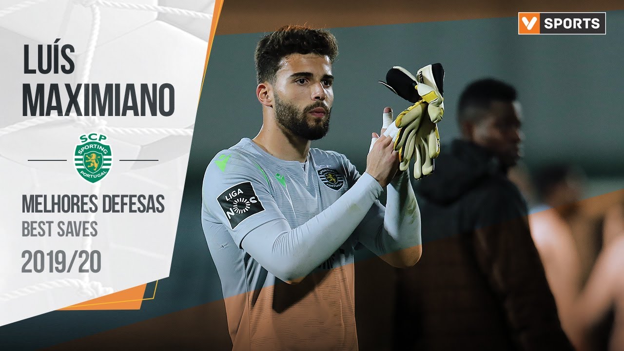 Lu&iacute;s Maximiano (Sporting): Melhores defesas 2019/2020