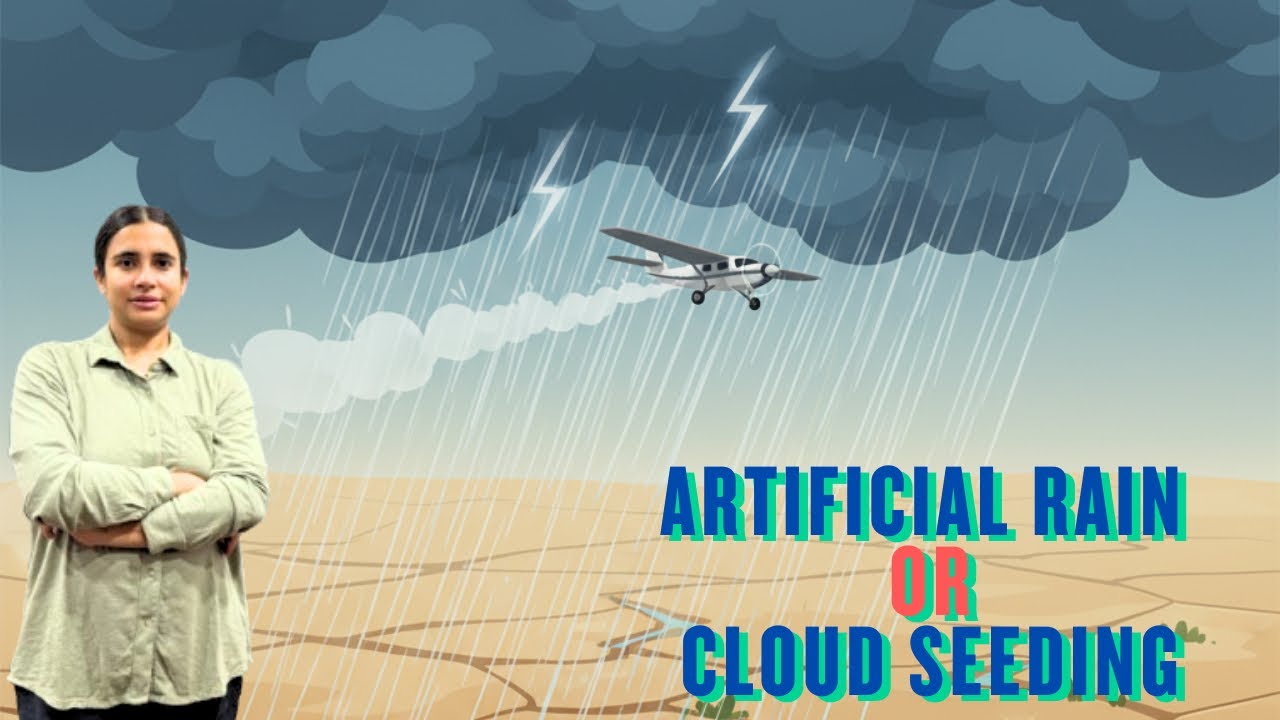 Artificial Rain or Cloud Seeding|Types of Cloud seeding| Advantages and Disadvantages|why it’s done?