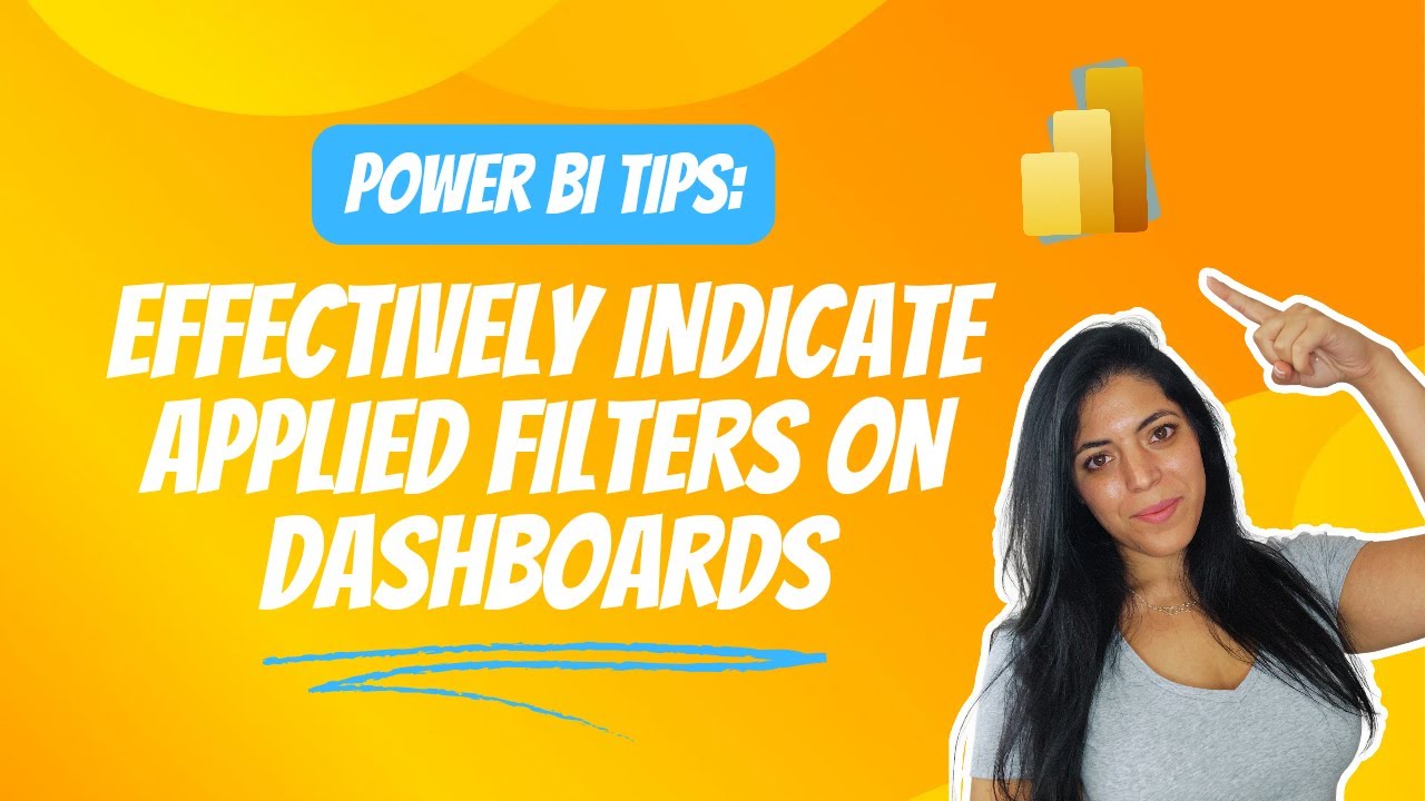 Power BI Tips: Effectively Indicate Applied Filters on Dashboards
