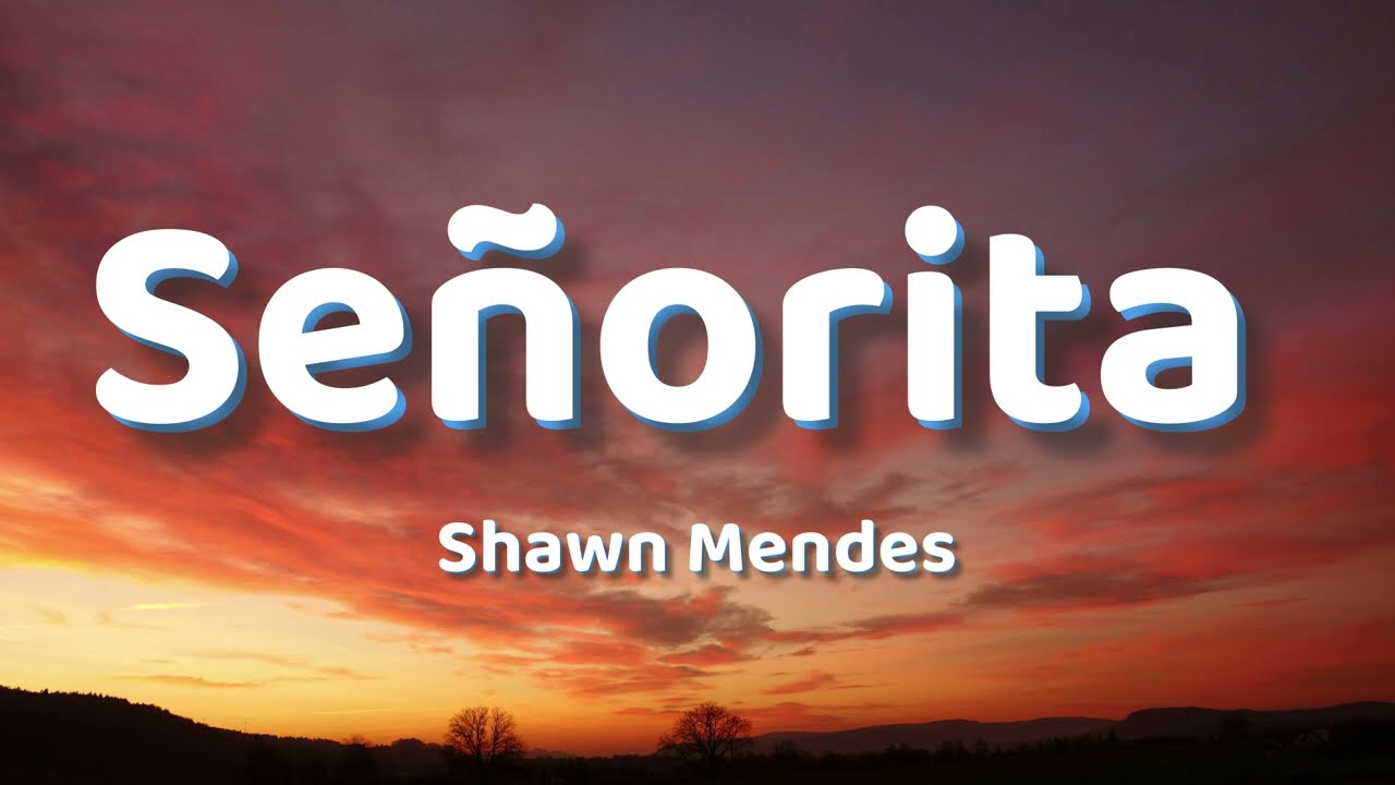 Shawn Mendes, Camila Cabello - Señorita (Lyrics) Letra
