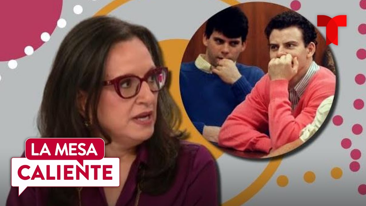 Periodista revela cómo se encuentran los hermanos Menéndez | La Mesa Caliente