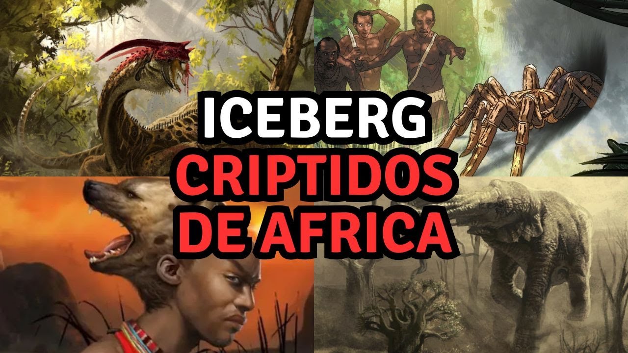 Los MONSTRUOS Más EXTRAÑOS de ÁFRICA | ICEBERG de Críptidos Completo