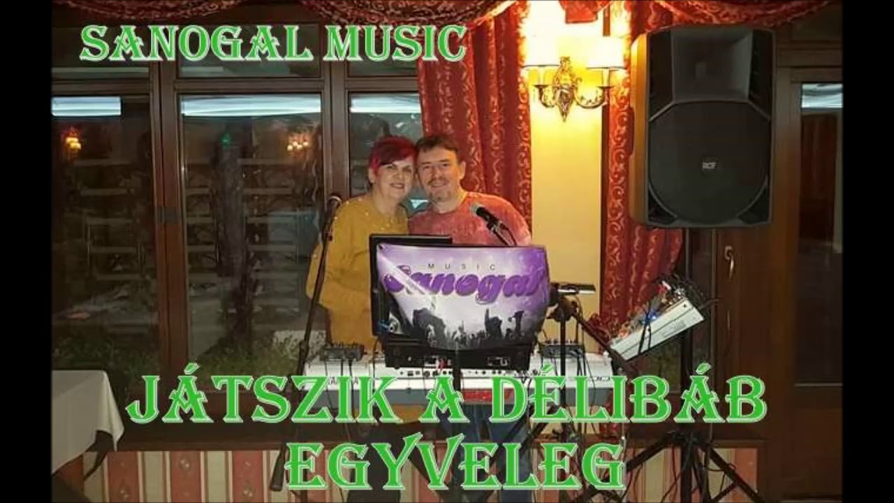 Sanogal music - Játszik a délibáb egyveleg