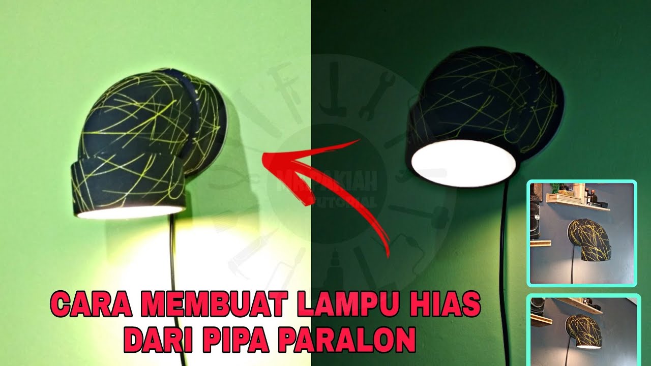 CARA MEMBUAT LAMPU HIAS DARI PIPA PARALON