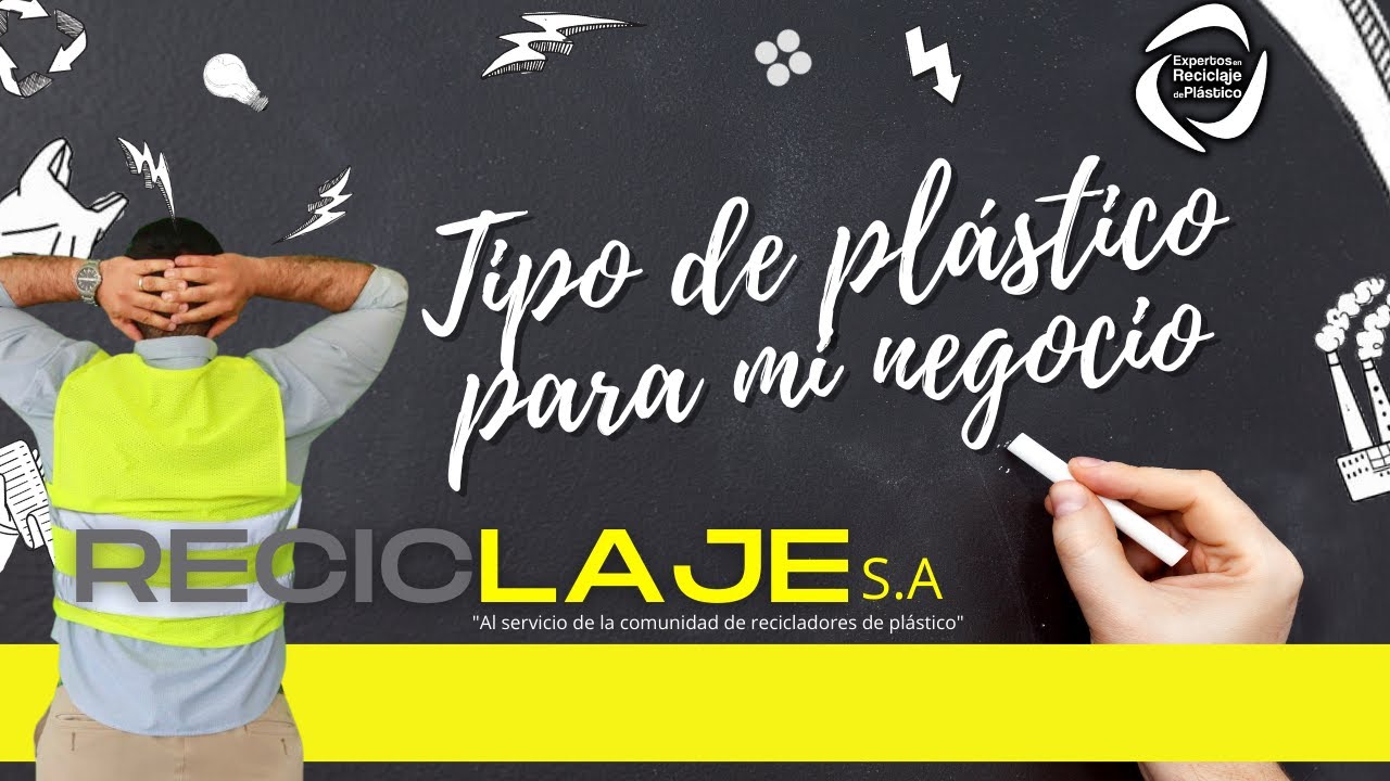 6. ¿CUÁL ES EL MEJOR PLÁSTICO PARA EMPEZAR? | RECICLAJE S.A