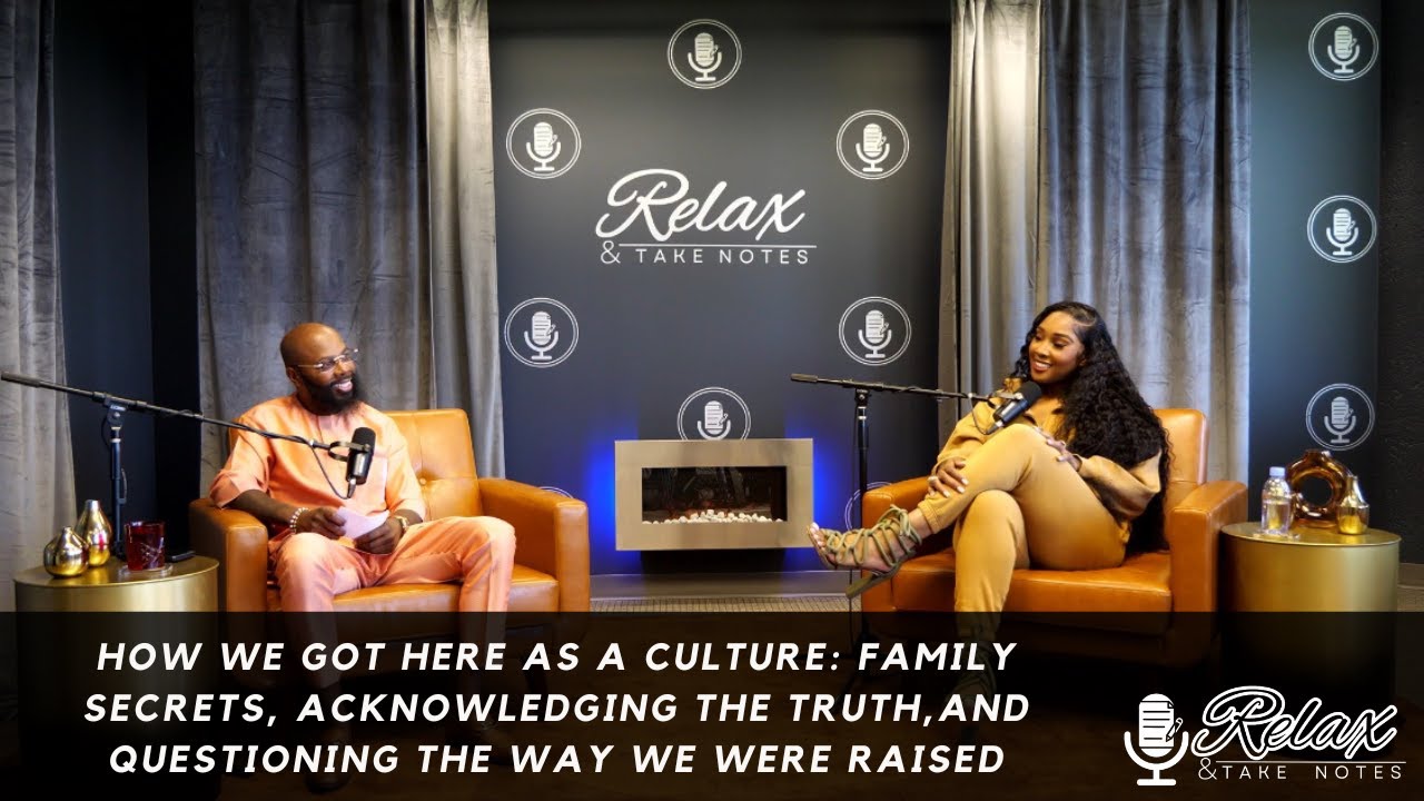 Culture, Family Secrets, Acknowledging The Truth, and Questioning The Way We Were Raised!