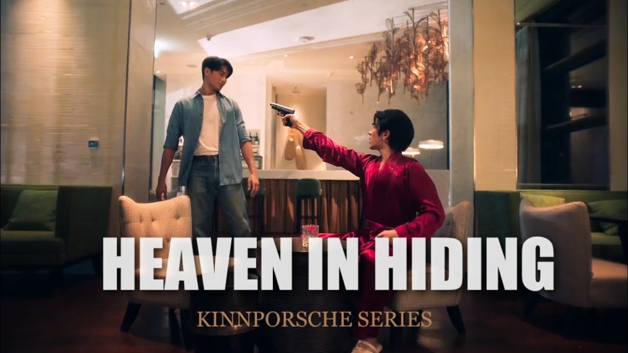 KINNPORSCHE [ BL ] heaven in hiding