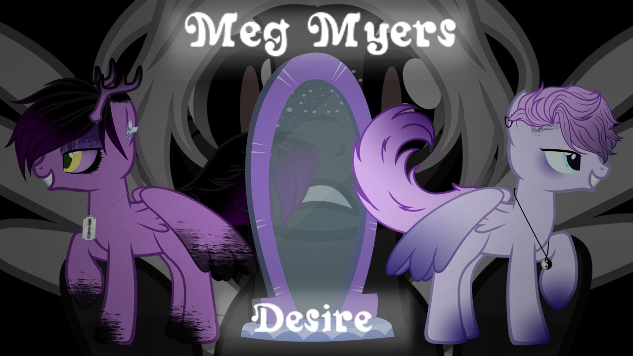 Meg Myers - Desire || Пони клип || Пони Анимация || PMV