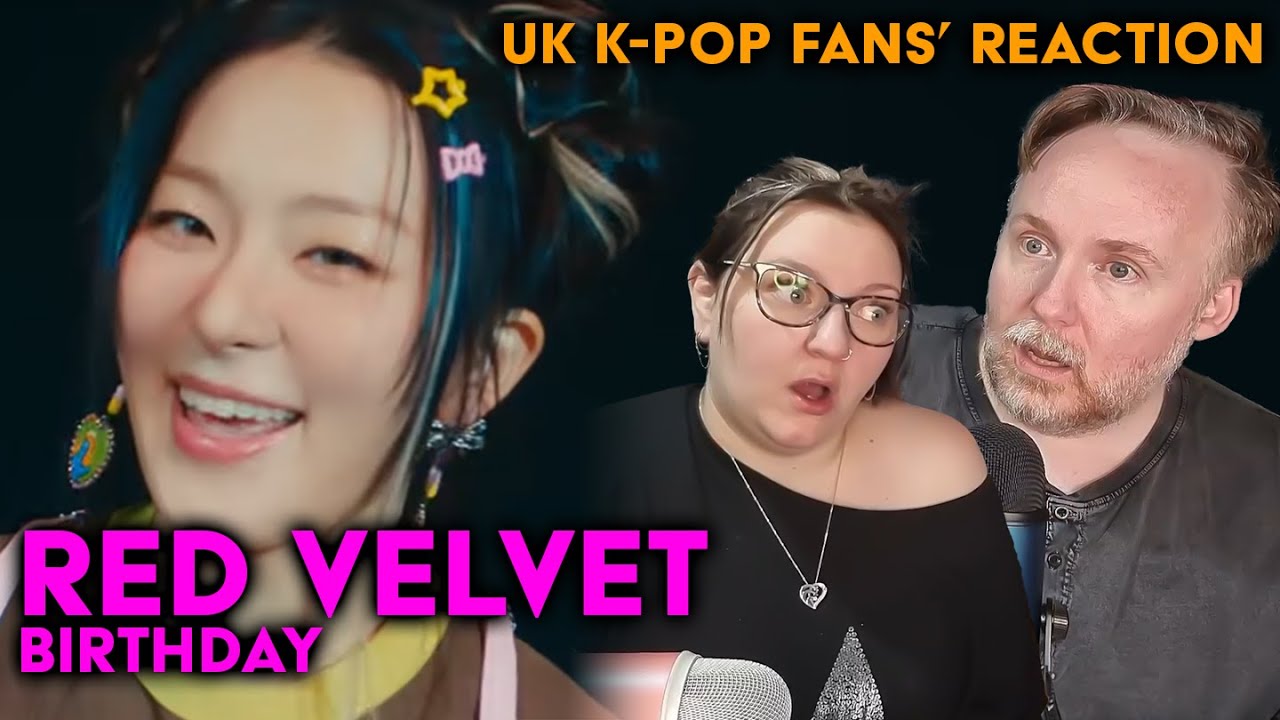 RED VELVET - Birthday - UK K-Pop Fans Reaction