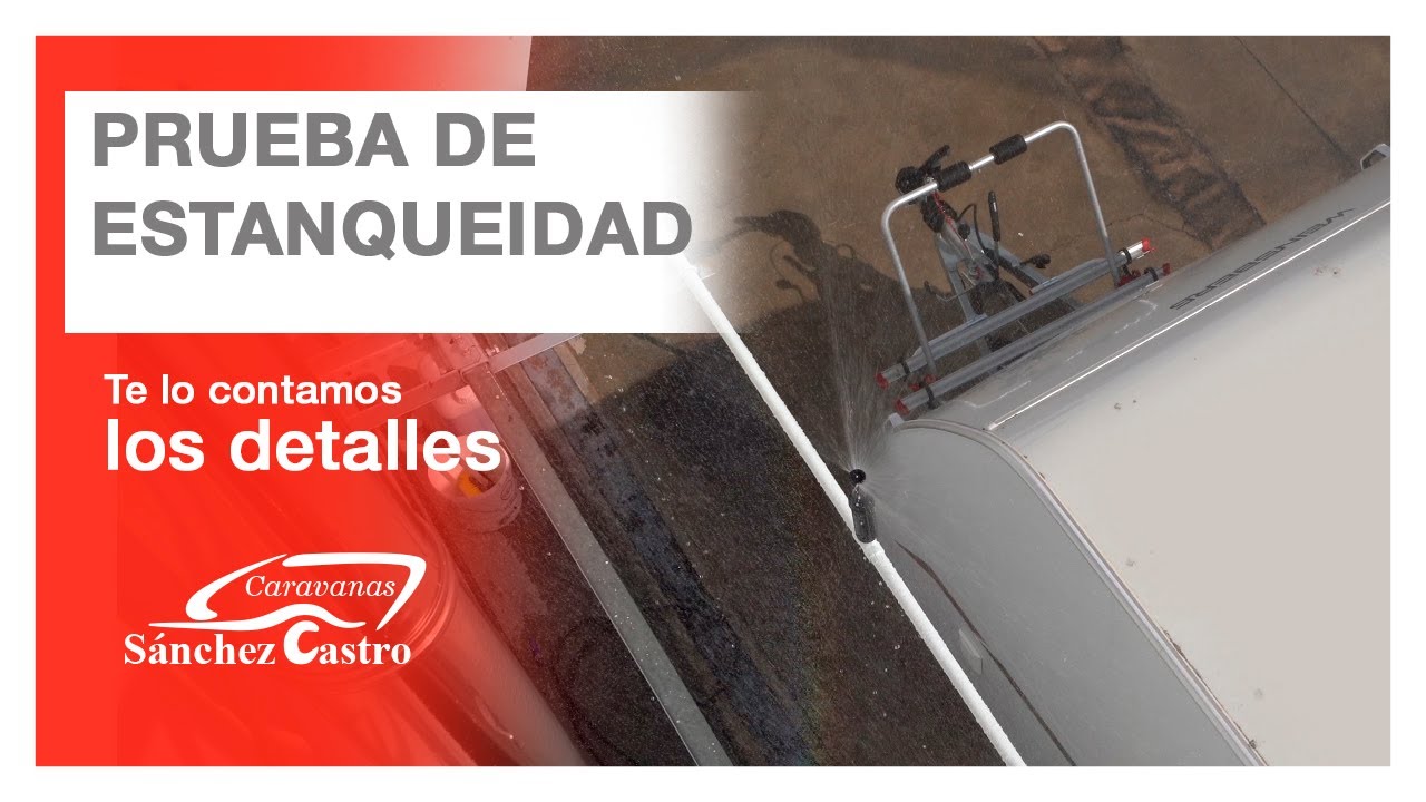 Prueba de Estanqueidad en Caravanas Sánchez Castro