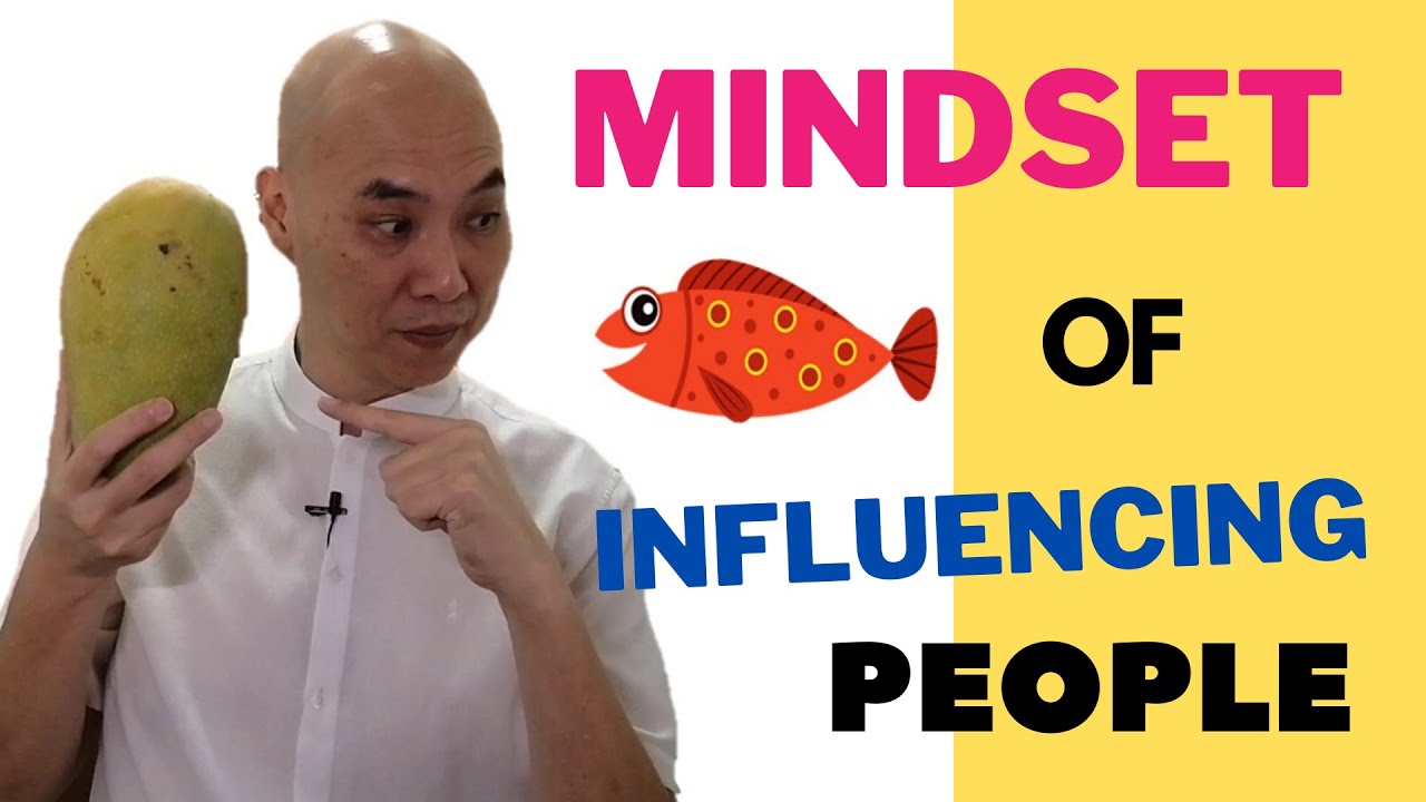 How to Influence People Ethically (2) - Mindset of Influencing People