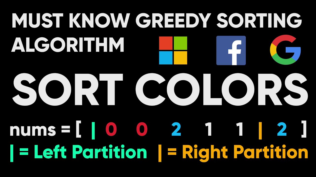 Sort Colors - MUST KNOW Sorting Algorithm | Greedy 2 Pointer