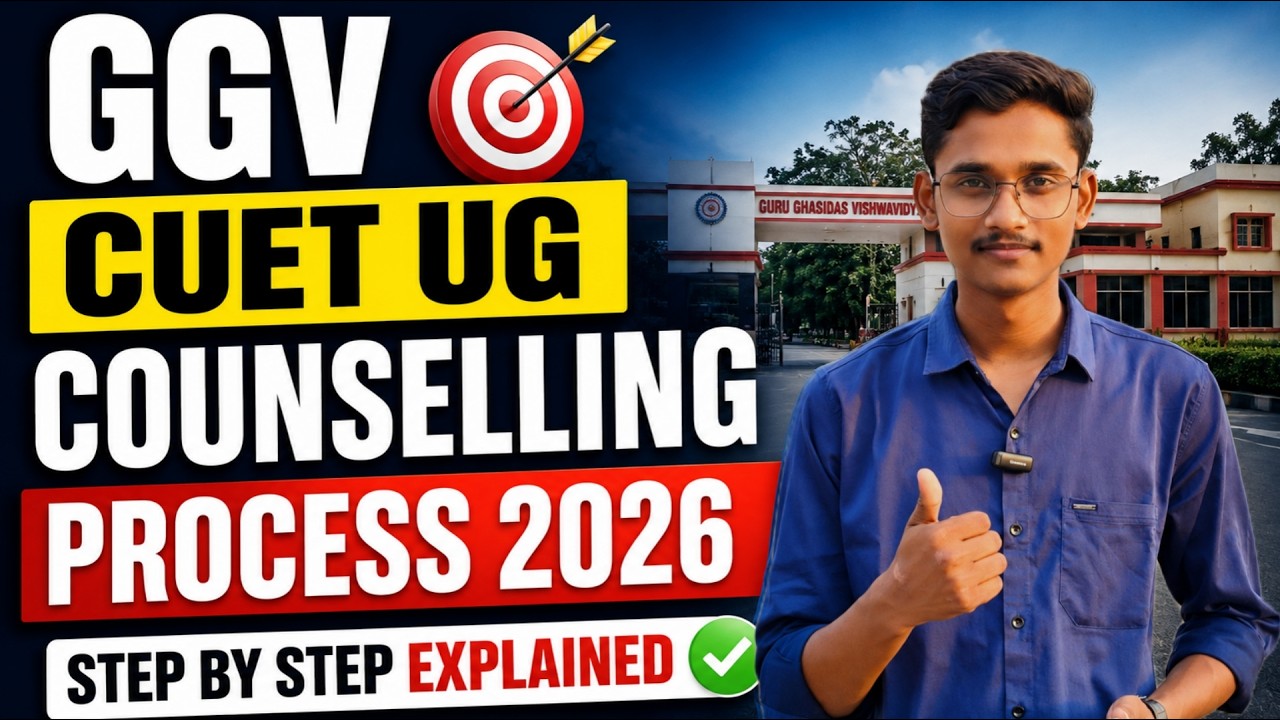 🚀 GGV CUET UG 🎯 COUNSELLING PROCESS 2026 Step by Step Explained ✅