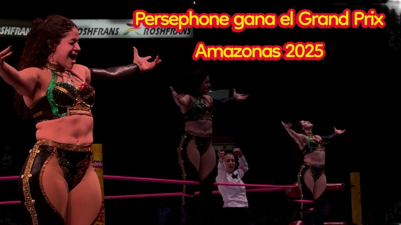 Grand Prix de Amazonas 2025 | Persephone gana el Grand Prix | Arena M&eacute;xico 24/10/25 😮&zwj;💨