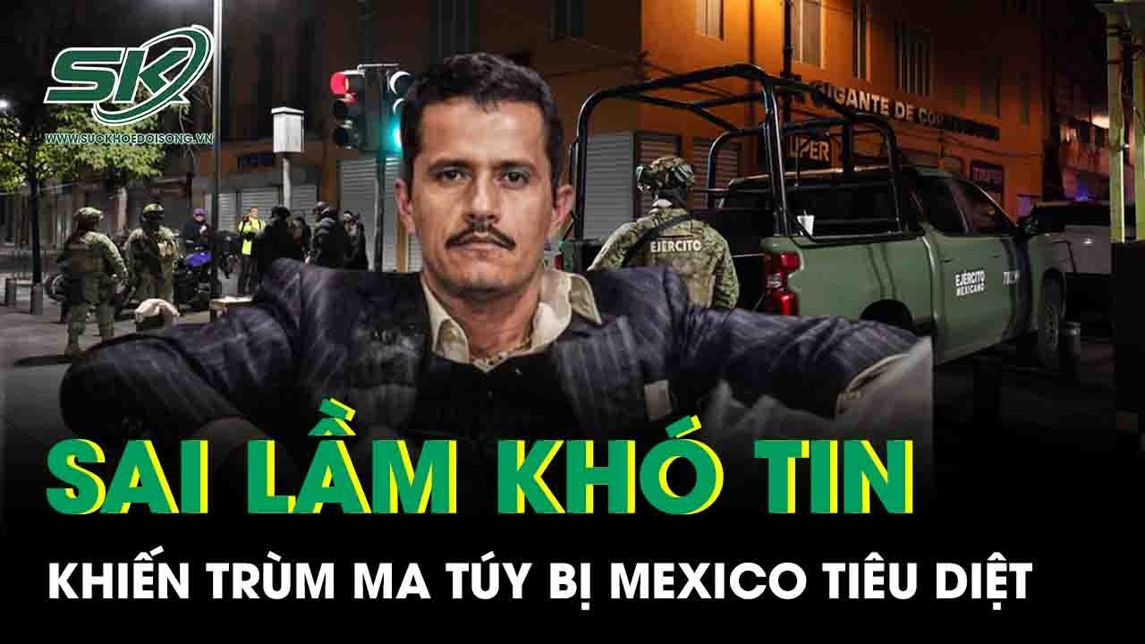 Lộ thêm tình tiết chấn động sau cái chết của trùm ma túy khét tiếng nhất Mexico