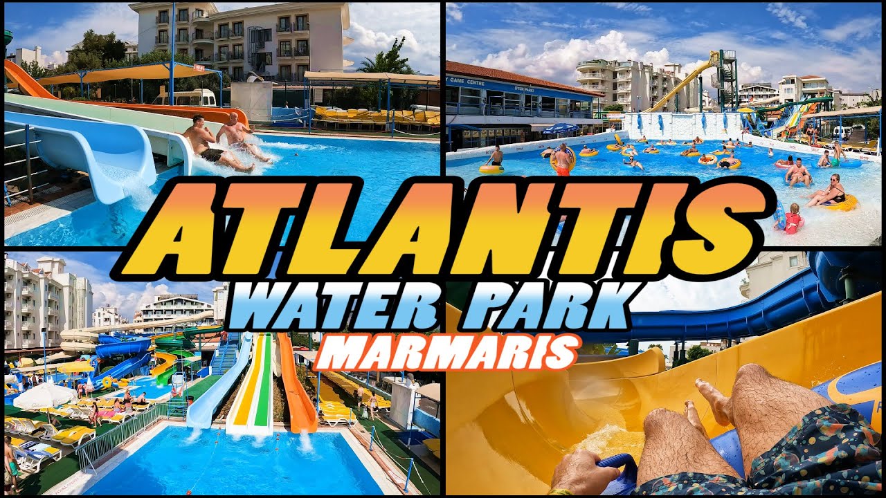 ATLANTIS WATER PARK Marmaris - Turkey [4k]