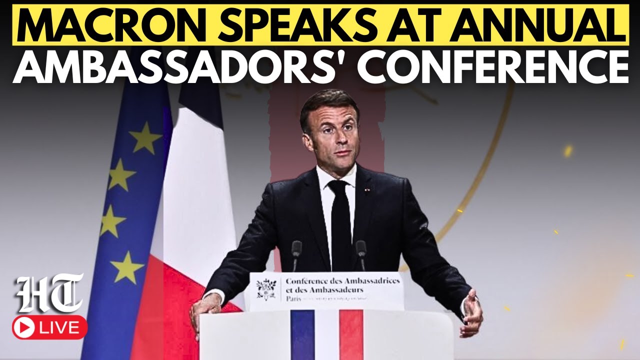 LIVE | Emmanuel Macron Speaks on France's diplomatic priorities at annual Ambassadors' Conference