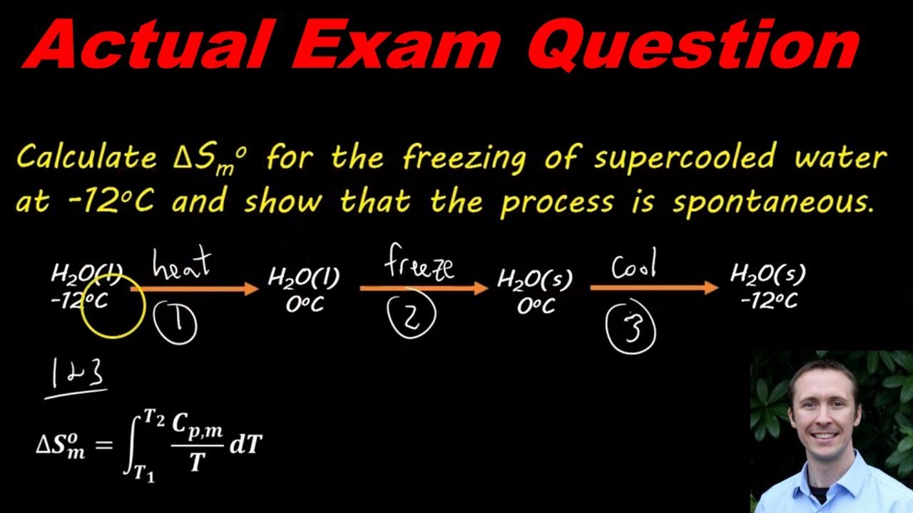 REAL EXAM PROBLEM - Calculate The Entropy Change for Freezing of Supercooled Water and Spontaneity