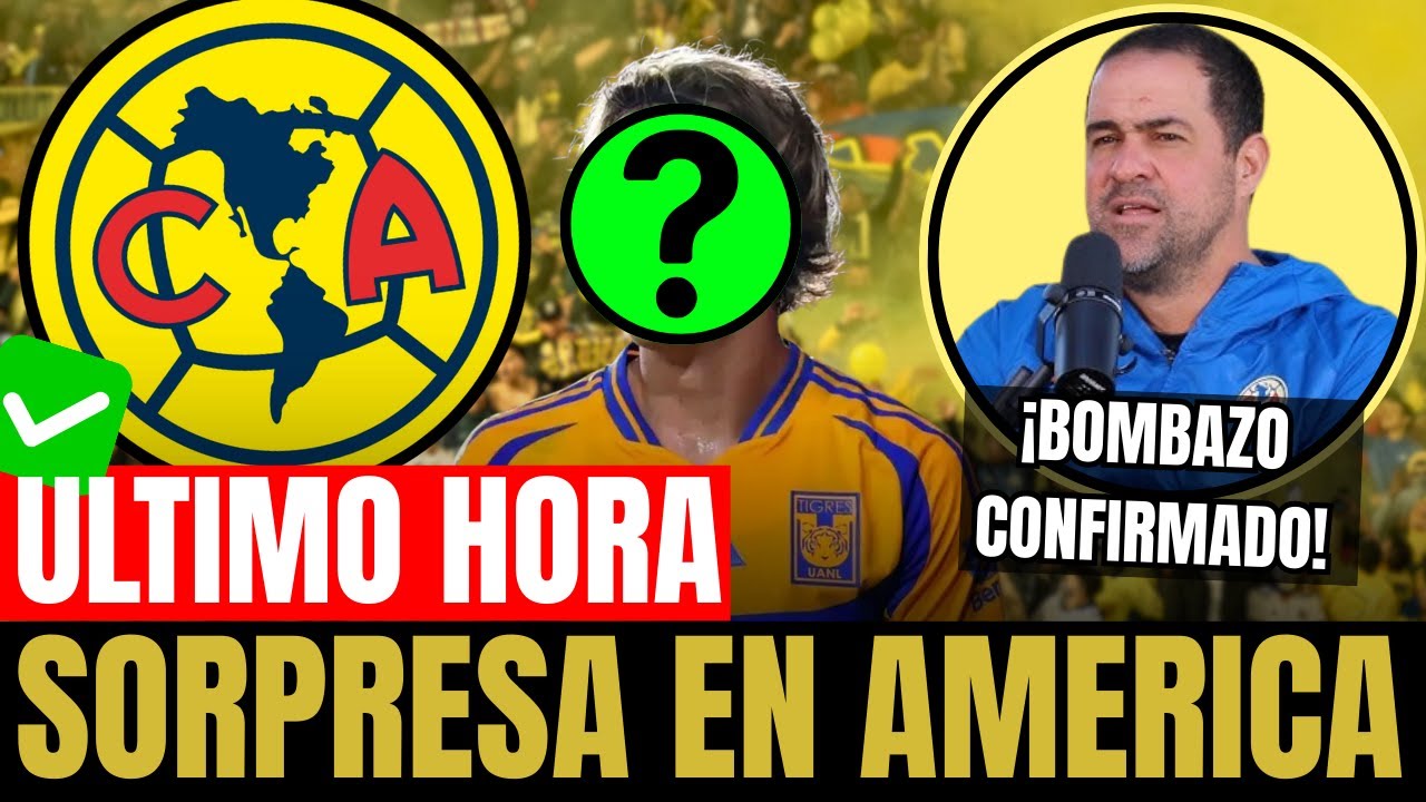 💣🔥¡BOMBAZO EN COAPA! ¡SE CONFIRMA! NOTICIAS CLUB AMÉRICA