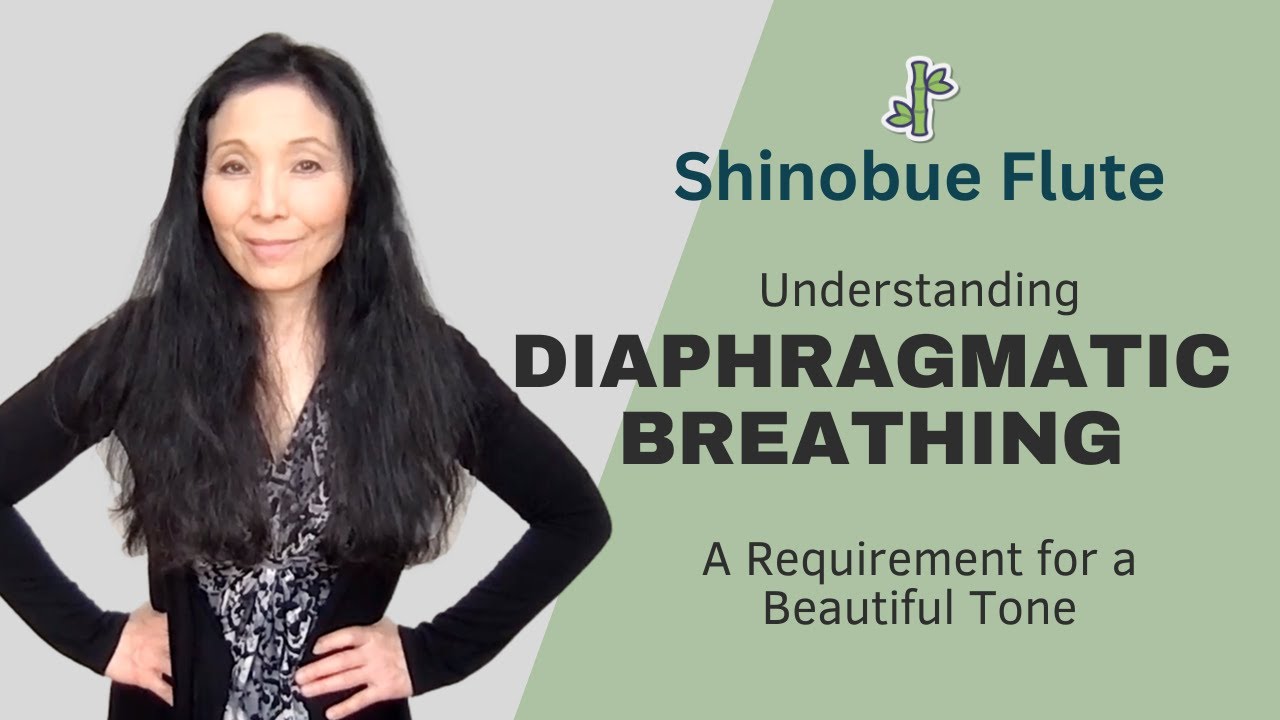 Shinobue Flute: Diaphragmatic Breathing - A Requirement for a Beautiful Tone
