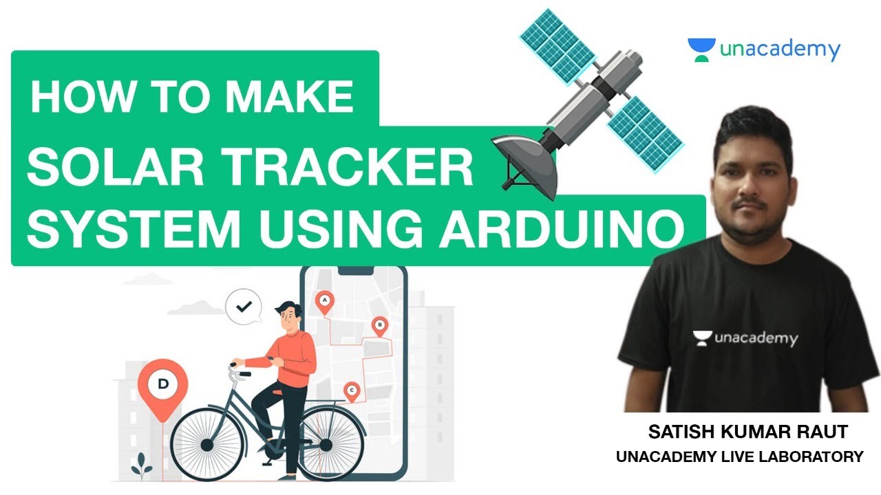 Solar Tracker System Using Arduino | Unacademy Live Laboratory | Satish Kumar Sir