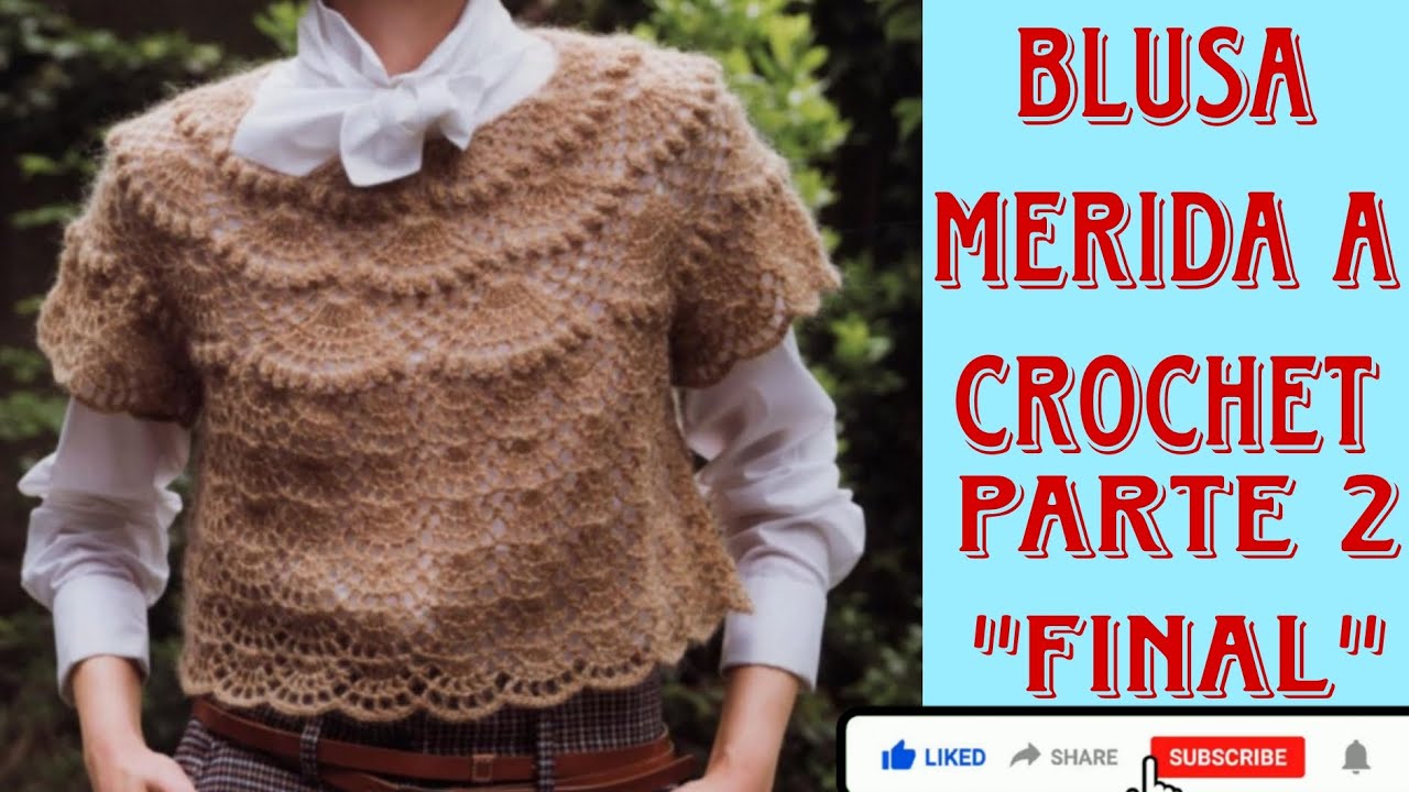 Blusa 👚 Merida a Crochet Parte 2 