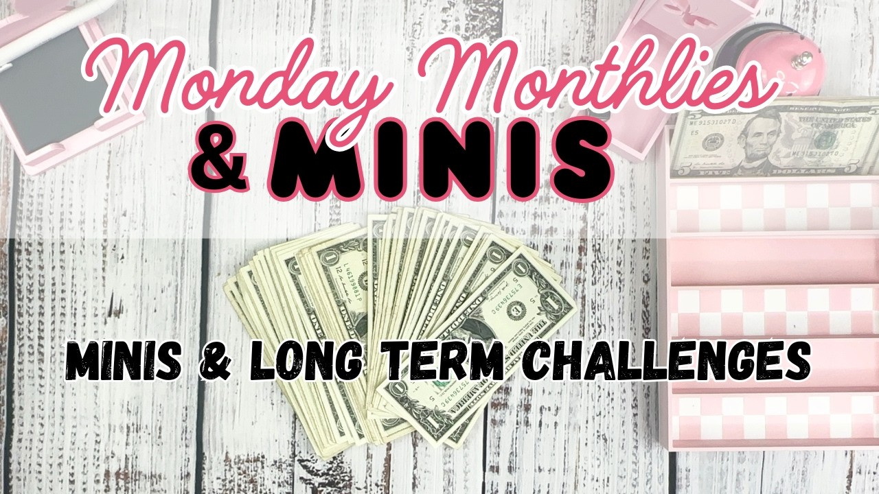 Monday Monthlies & Minis Savings Challenges