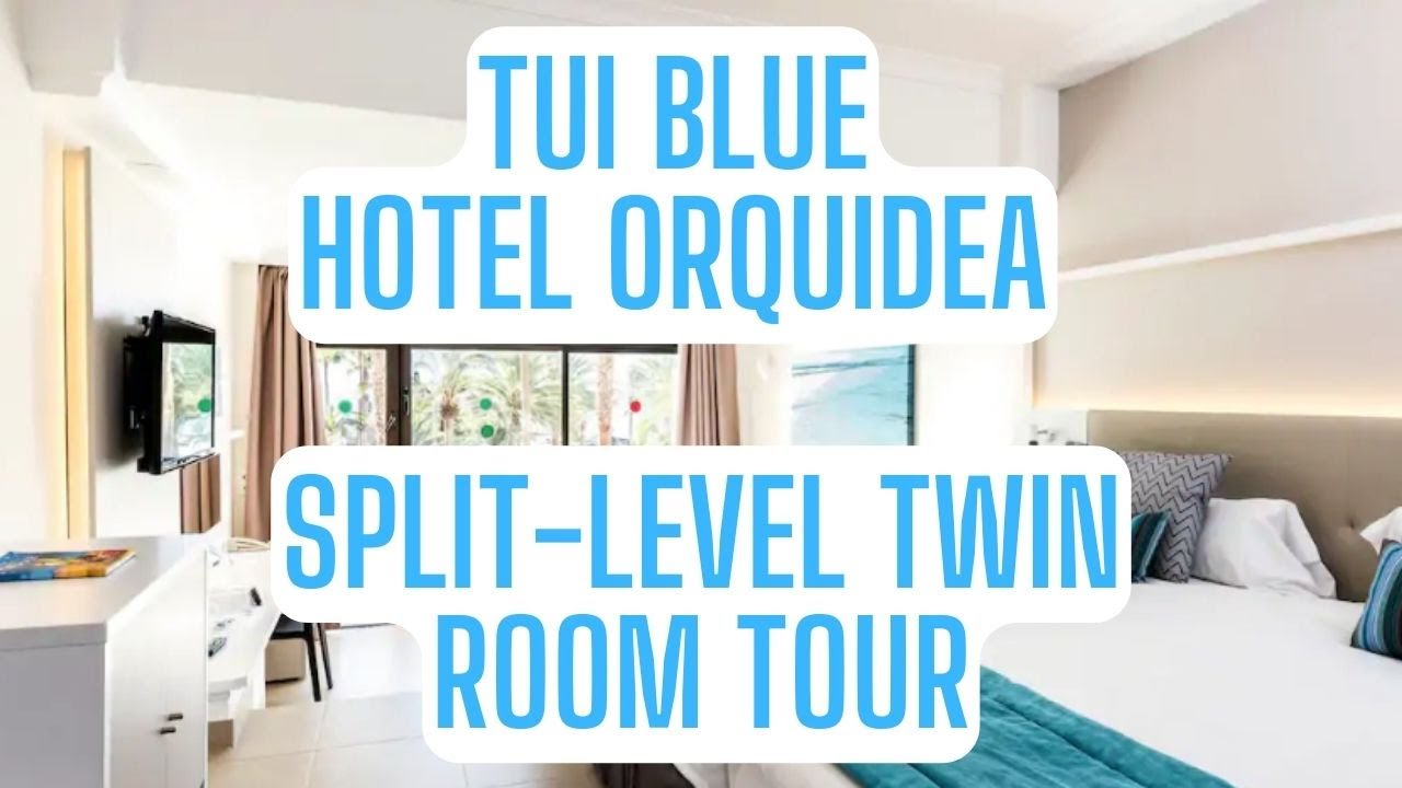 TUI BLUE HOTEL ORQUIDEA SPLIT-LEVEL TWIN ROOM TOUR!