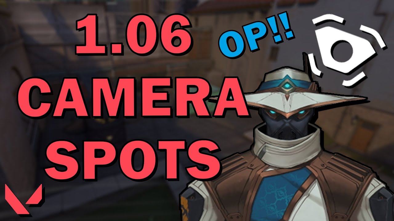 CYPHER CAMERA SPOTS PATCH 1.06 ALL MAPS!!! [TIMESTAMPS] Updated Camera Spots for Valorant Patch 1.06