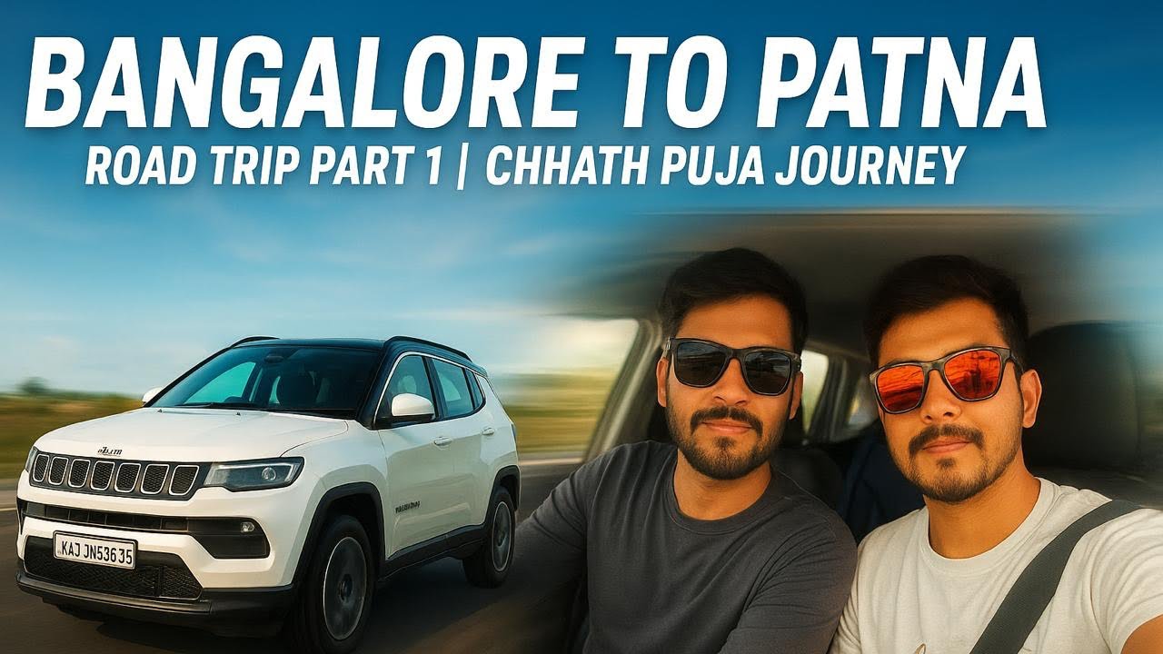 Bangalore to Patna with Jeep | Chhath Puja #roadtrip #bihar #patna #mahaparvchhathpuja | Part 1 