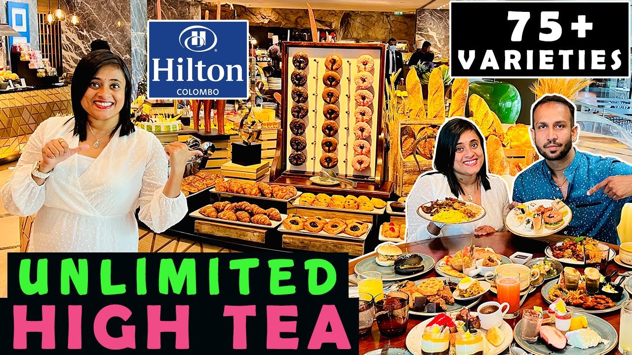 Unlimited High Tea at Hilton Colombo | High Tea Buffet | தமிழ் food review