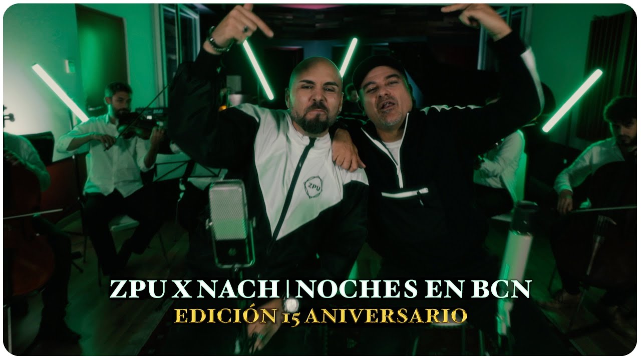 ZPUxNACH | Noches en BCN (Edición 15 Aniversario) (Video Oficial)
